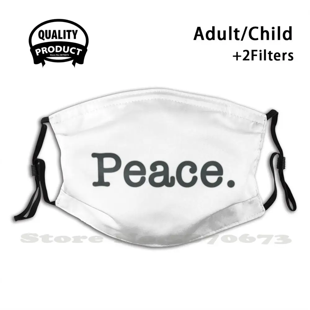 Peace. Anti Dust Filter Men Women Kids Girl Boy Teens Mouth Masks Peace Love Light Mindfulness High Vibes Stars Universe
Peace. Anti Dust Filter Men Women Kids Girl Boy Teens Mouth Masks Peace Love Light Mindfulness High Vibes Stars Universe
