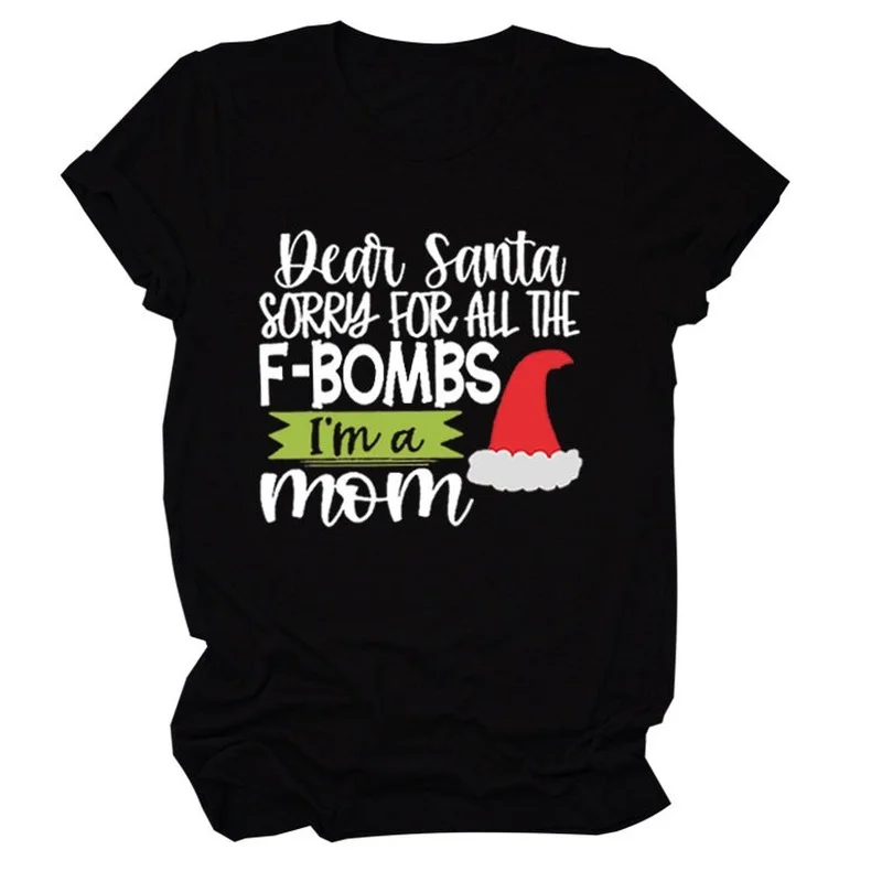 Dear Santa I'm Mom Print T Shirt Women Short Sleeve O Neck Loose Tshirt Summer Women Causal Tee Shirt Tops Camisetas Mujer
Dear Santa I'm Mom Print T Shirt Women Short Sleeve O Neck Loose Tshirt Summer Women Causal Tee Shirt Tops Camisetas Mujer