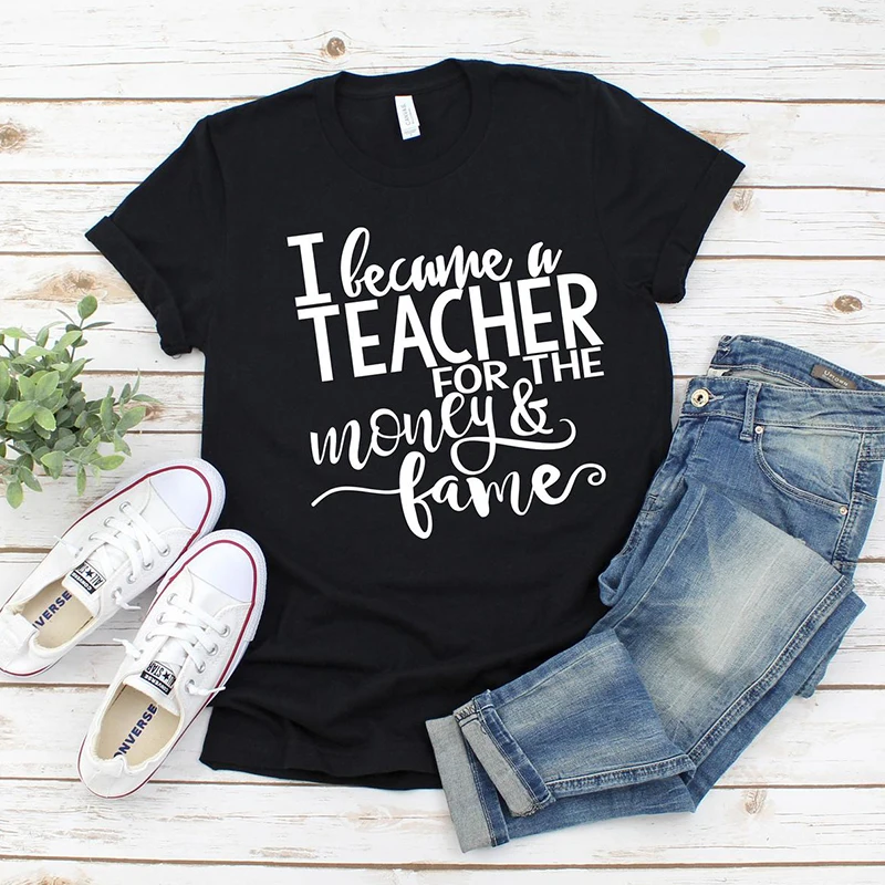 Я стал учителем за деньги и славу летние женские футболки с буквенным принтом для