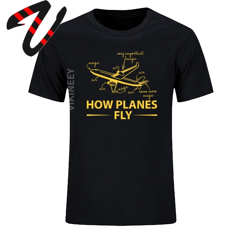 

How Planes Fly Men's T-Shirt Funny Aerospace Engineer For Men O-Neck Fashion Casual High Quality tee
