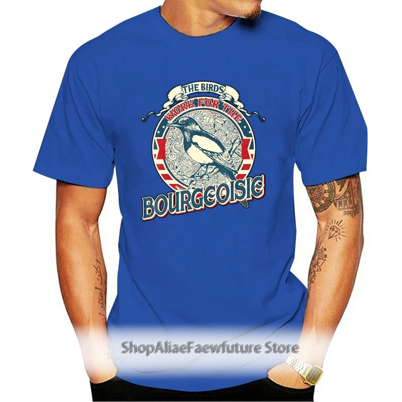 The Birds Work For The Bourgeoisie Vintage T-Shirt Size S-3Xl Birthday Gift Tee Shirt
The Birds Work For The Bourgeoisie Vintage T-Shirt Size S-3Xl Birthday Gift Tee Shirt