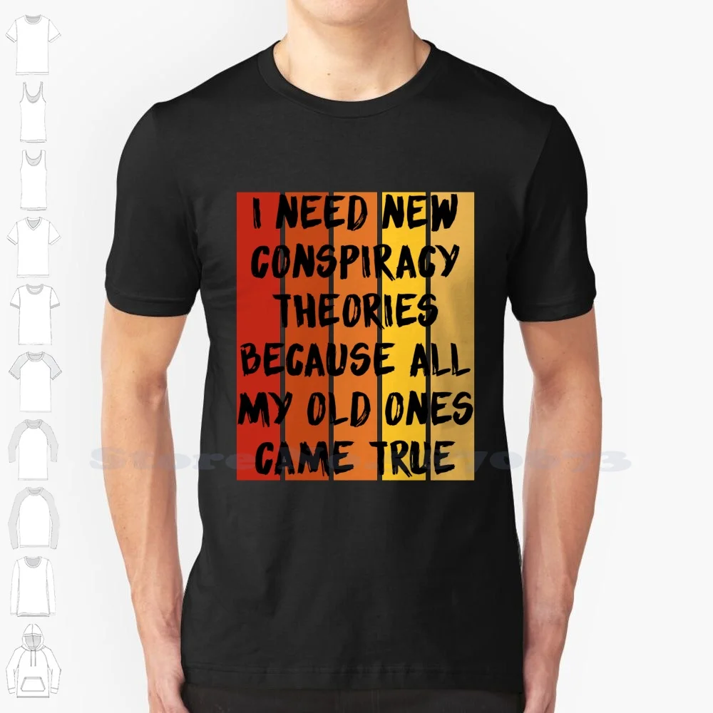 I Need New Theories Because My Old Ones Came True Black White Tshirt For Men Women Theory Theorist All Seeing Eye Trust No One
I Need New Theories Because My Old Ones Came True Black White Tshirt For Men Women Theory Theorist All Seeing Eye Trust No One