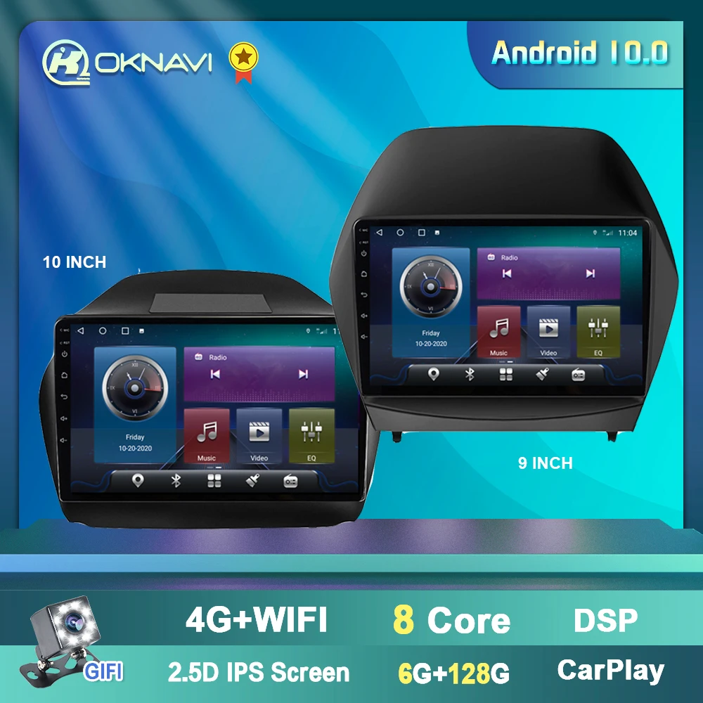 OKNAVI 9"/10" 2+32G Wifi Android 9.0 Car Radio Player Auto GPS Navigation for Hyundai Tucson IX35 2010 2011 2012 2013 2014 2015
OKNAVI 9"/10" 2+32G Wifi Android 9.0 Car Radio Player Auto GPS Navigation for Hyundai Tucson IX35 2010 2011 2012 2013 2014 2015
