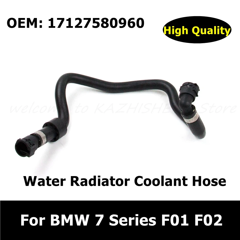 17127580960 Car Accessories Engine Cooling System Radiator Coolant Hose For BMW 7 Series F01 F02 Water Tank Radiator Hose
17127580960 Car Accessories Engine Cooling System Radiator Coolant Hose For BMW 7 Series F01 F02 Water Tank Radiator Hose