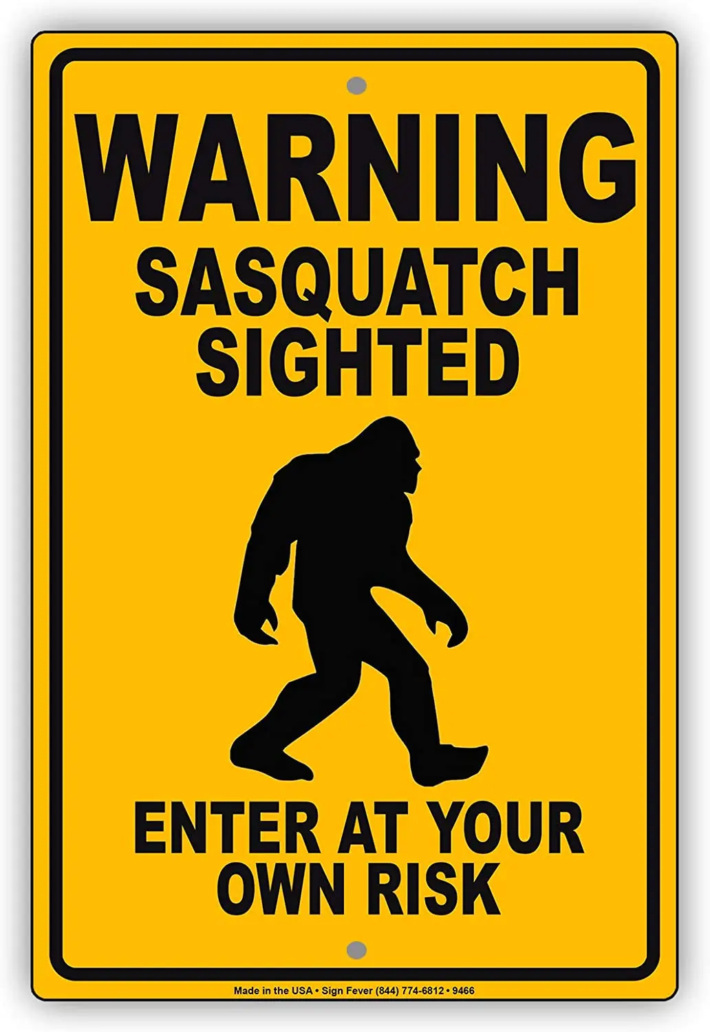 Sasquatch Sighted Enter at Your Own Risk Warning Beware Alert Aluminum Metal Sign 8x12
Sasquatch Sighted Enter at Your Own Risk Warning Beware Alert Aluminum Metal Sign 8x12
