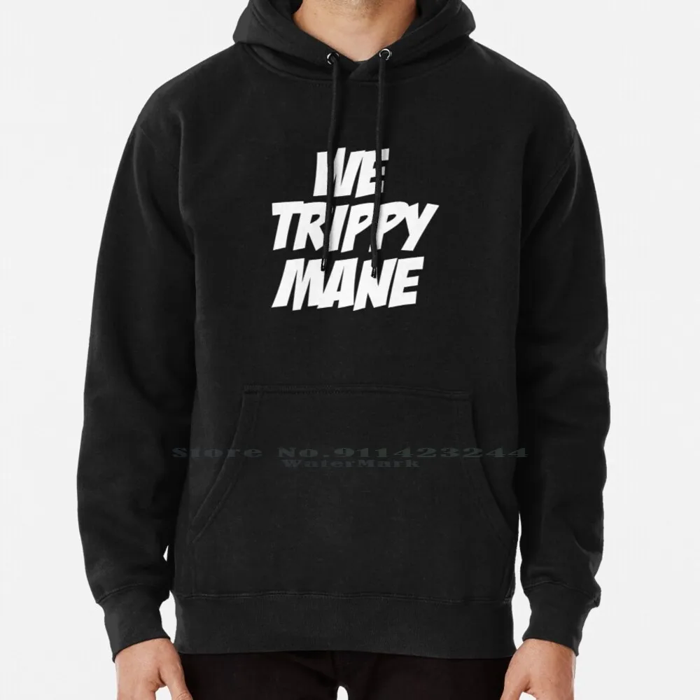 

We Trippy Mane Hoodie Sweater 6xl Cotton J We Trippy Mane Hip Hop Kanye West Rap Virgil Streetwear Women Teenage Big Size