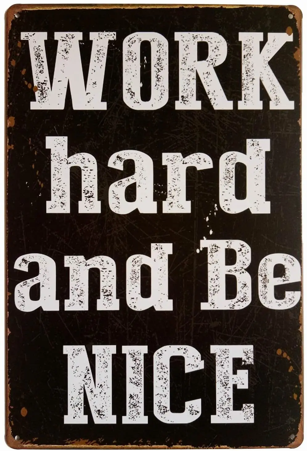 ERLOOD Work Hard and be Nice Vintage Funny Home Decor Tin Sign Retro Metal Bar Pub Poster 8 x 12
ERLOOD Work Hard and be Nice Vintage Funny Home Decor Tin Sign Retro Metal Bar Pub Poster 8 x 12