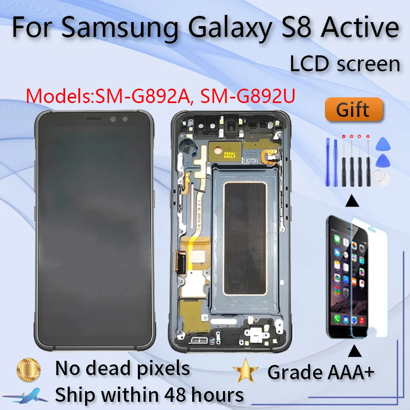 For Samsung Galaxy S8 Active LCD Display G892A G892u Touch Screen Digitizer Assembly Replacement Super AMOLED For samsung G892 
For Samsung Galaxy S8 Active LCD Display G892A G892u Touch Screen Digitizer Assembly Replacement Super AMOLED For samsung G892