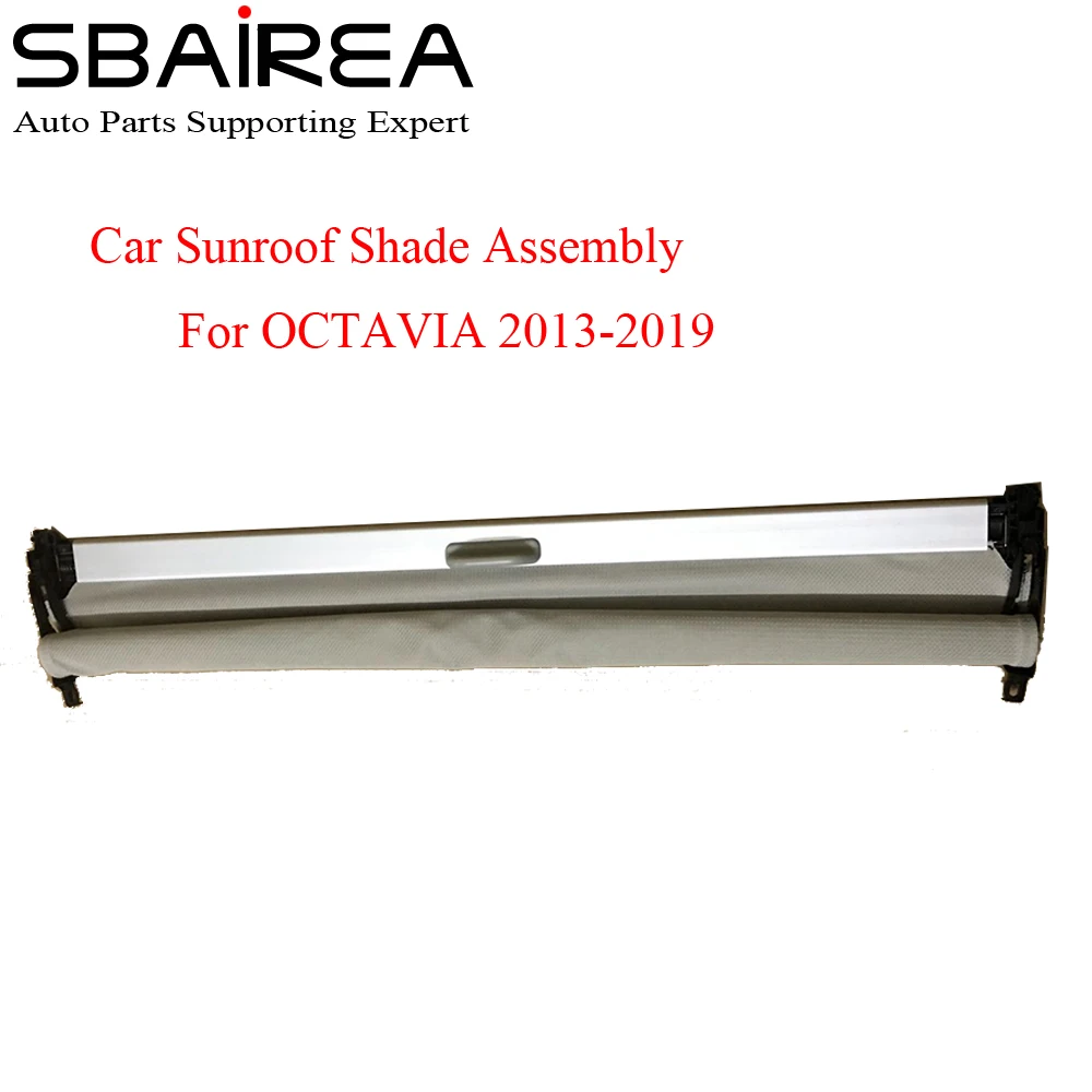 SBAIREA Car Sunroof Shade Assembly For Skoda OCTAVIA Grey Beige Black Electric Sun Shade Curtain Car Accessories 2013-2019
SBAIREA Car Sunroof Shade Assembly For Skoda OCTAVIA Grey Beige Black Electric Sun Shade Curtain Car Accessories 2013-2019