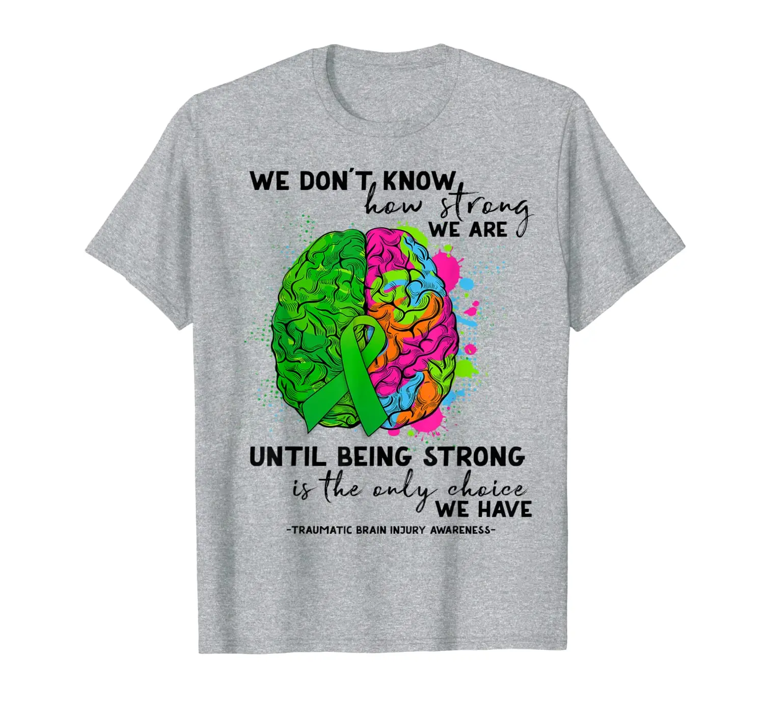 TBI Awareness Shirt - Traumatic Brain Injury T-Shirt 
TBI Awareness Shirt - Traumatic Brain Injury T-Shirt