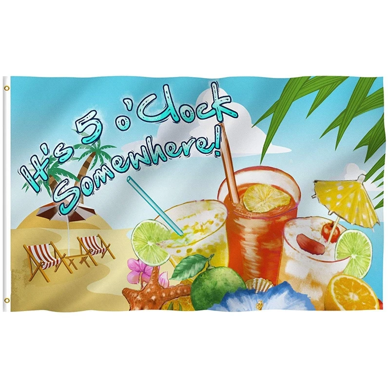 

3x5 Foot It's 5 o'Clock Somewhere Flag Vivid Color UV Fade Resistant Canvas Header Brass Grommets Polyester