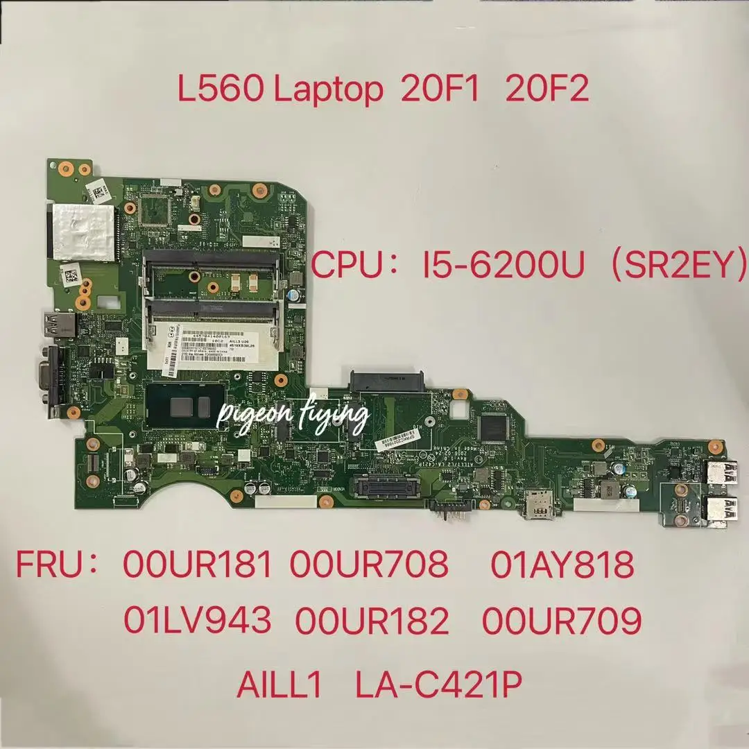 LA-C421P for Thinkpad L560 laptop motherboard CPU:i5-6200U FRU 01AY818 01LV943 00UR181 01LV944 00UR709 00UR182 00UR183
LA-C421P for Thinkpad L560 laptop motherboard CPU:i5-6200U FRU 01AY818 01LV943 00UR181 01LV944 00UR709 00UR182 00UR183