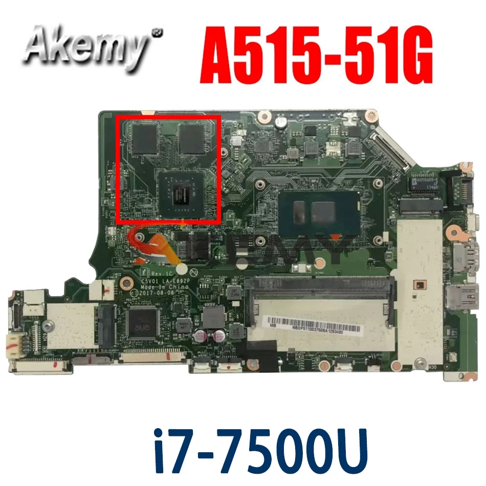 

Akemy Laptop motherboard For ACER Aspire A315-53G A515-51G i7-7500U Mainboard LA-E892P SR341 N16S-GTR-S-A2 DDR4