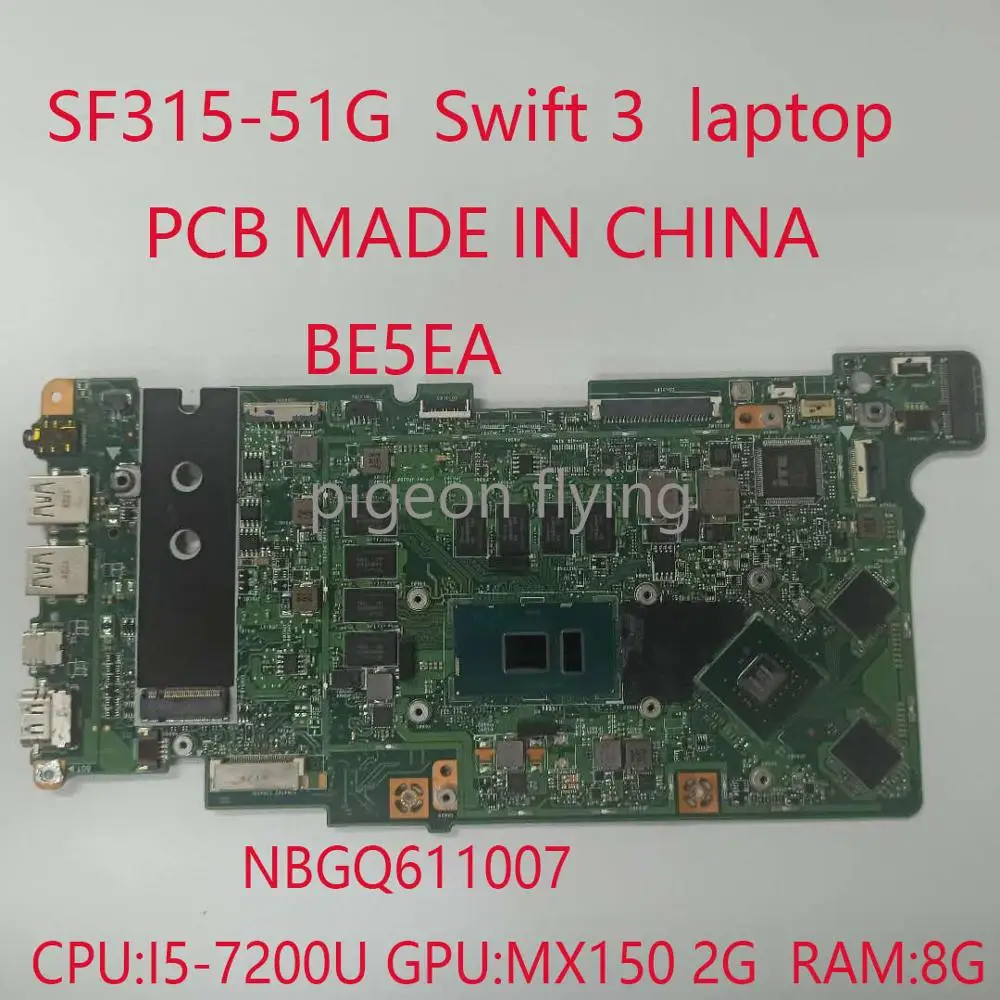 BE5EA для ноутбука Acer Swift 3 SF315 51G Материнская плата PCB Сделано в Китае NBGQ611007 I5 7200U MX150 2G
