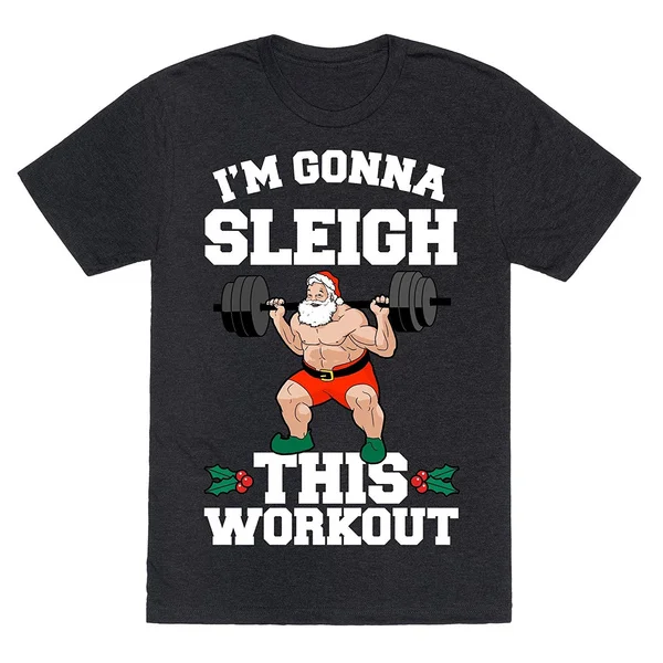 

I'm Gonna Sleigh This Workout (Santa Claus) Men's Short Sleeve T-Shirt