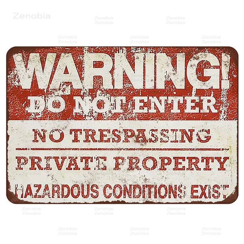 Warning. Don't give. NO Trespassing Private Property. Dangerous conditions exist. Zinn Sign Vintag Cafe
Warning. Don't give. NO Trespassing Private Property. Dangerous conditions exist. Zinn Sign Vintag Cafe