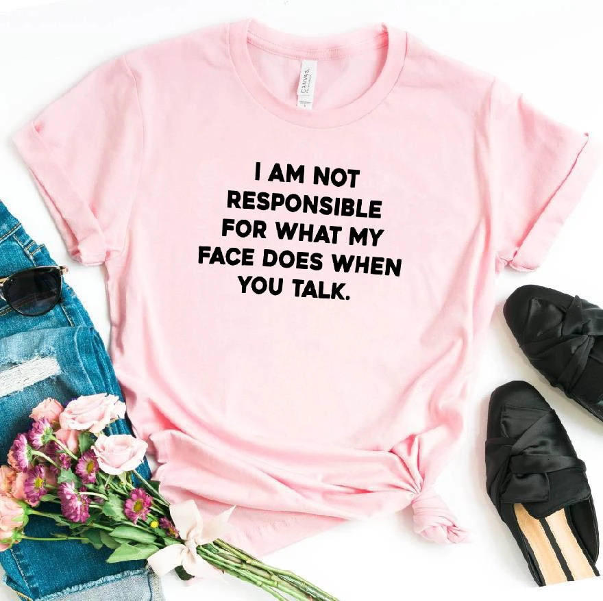 I am not responsible for what my face does Women tshirt Cotton Casual Funny t shirt For Lady Girl Top Tee 6 Color Drop Ship-K591
I am not responsible for what my face does Women tshirt Cotton Casual Funny t shirt For Lady Girl Top Tee 6 Color Drop Ship-K591