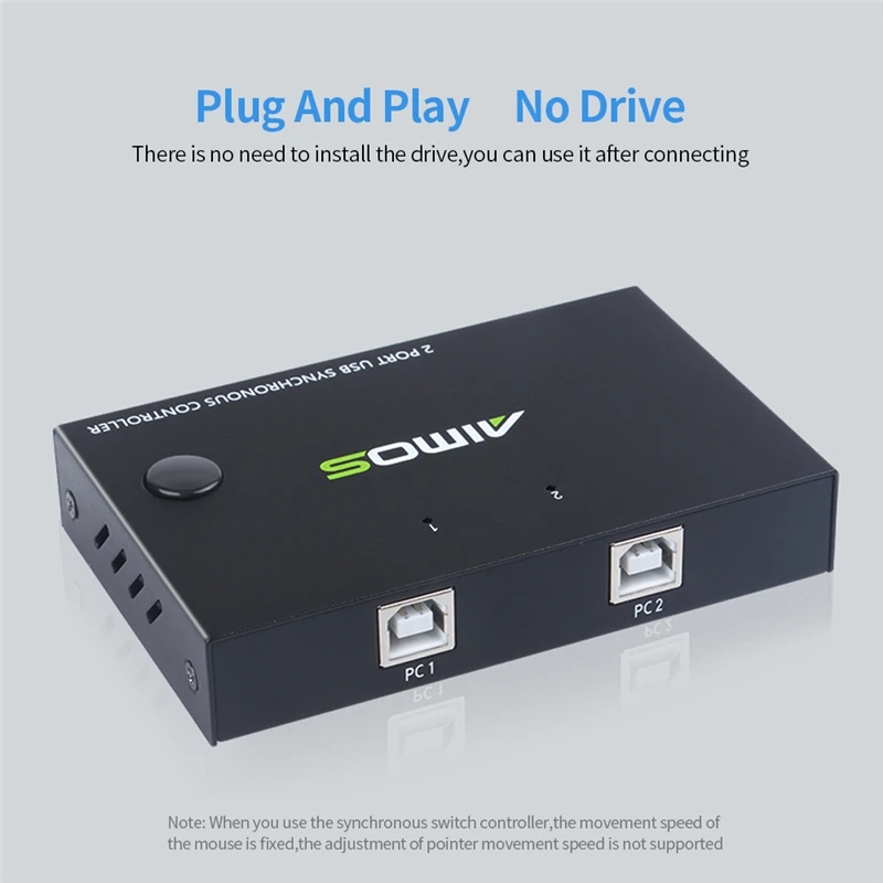 Synchronous Switch AIMOS AM-KM202 2 Port USB Controller Support Keyboard Mouse Input 2 PC Synchronous Control Switch Controller
Synchronous Switch AIMOS AM-KM202 2 Port USB Controller Support Keyboard Mouse Input 2 PC Synchronous Control Switch Controller