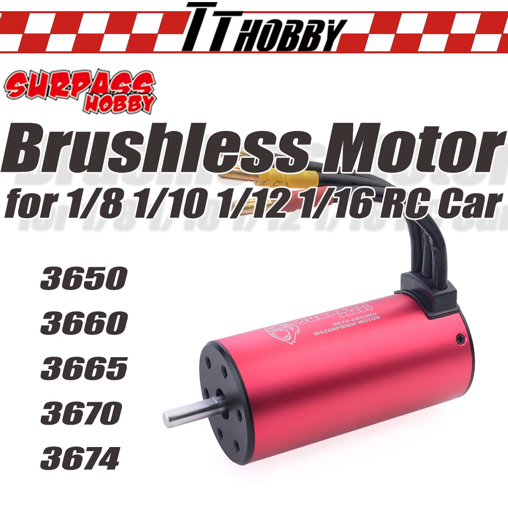 TTHOBBY SURPASS Waterproof Brushless Motor 3650 3660 3665 3670 3674 for 1/8 1/10 1/12 RC Car Drift Racing Off-Road Traxxas HSP
TTHOBBY SURPASS Waterproof Brushless Motor 3650 3660 3665 3670 3674 for 1/8 1/10 1/12 RC Car Drift Racing Off-Road Traxxas HSP