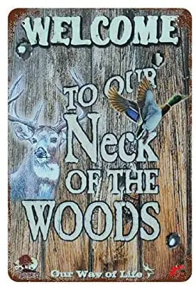 Welcome to Our Neck of The Woods Tin Sign Wall Retro Metal Bar Pub Poster Metal 12x8 Inches 
Welcome to Our Neck of The Woods Tin Sign Wall Retro Metal Bar Pub Poster Metal 12x8 Inches