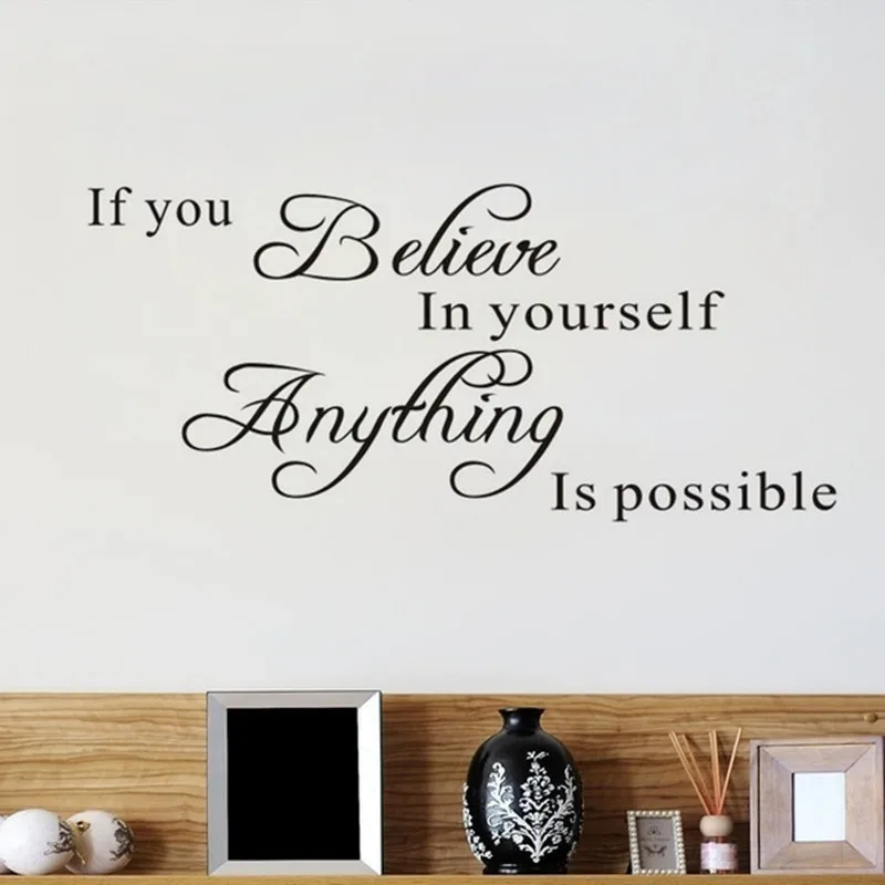 If You Believe in Yourself Anything Is Possible Inspirational Quotes Wall Stickers Home Decoration Diy Room Art Vinyl Decals
If You Believe in Yourself Anything Is Possible Inspirational Quotes Wall Stickers Home Decoration Diy Room Art Vinyl Decals
