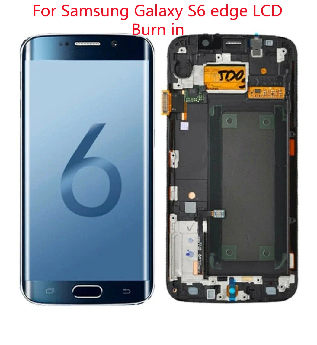 For Samsung Galaxy S6 edge LCD G925 G925F G925U G925T Touch Screen S6edge Touch Screen Assembly burnt screen
For Samsung Galaxy S6 edge LCD G925 G925F G925U G925T Touch Screen S6edge Touch Screen Assembly burnt screen