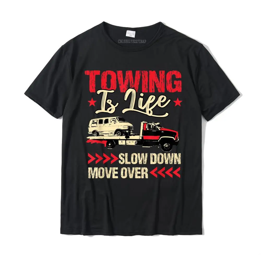 Tow Truck Driver Gifts Towing Is Life T-Shirt Fitted Men T Shirt Normal Tops Tees Cotton Christmas Day
Tow Truck Driver Gifts Towing Is Life T-Shirt Fitted Men T Shirt Normal Tops Tees Cotton Christmas Day