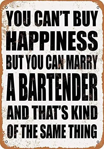 Metal Sign - You Can't Buy Happiness BUT You CAN Marry A Bartender - Vintage Bar Wall Decorative
Metal Sign - You Can't Buy Happiness BUT You CAN Marry A Bartender - Vintage Bar Wall Decorative