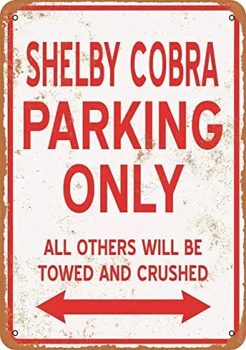 LZATPD SLALL Shelby Cobra Parking Only Retro Street Sign Household Metal Tin Sign Bar Cafe Car Motorcycle Garage De
LZATPD SLALL Shelby Cobra Parking Only Retro Street Sign Household Metal Tin Sign Bar Cafe Car Motorcycle Garage De