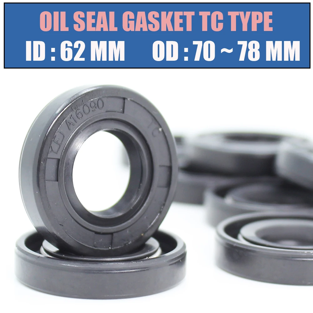 

ID 62mm Oil Seal Gasket TC Type Inner 62*70/75/78/80/82/85/88 mm 1PC NBR Skeleton Seals Nitrile Covered Double Lip With Garter