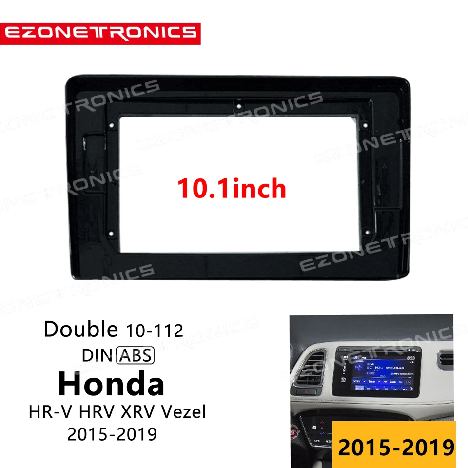 

2Din Car DVD Frame Audio Fitting Adaptor Dash Trim Kits Facia Panel 10.1inch For Honda HR-V HRV XRV Vezel 2015-2019 Radio Player