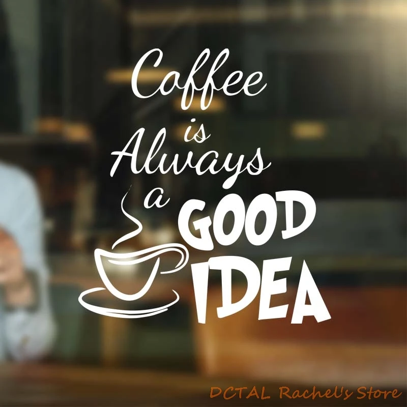 Coffee Shop Sticker Dining Room Kitchen Mug Cup Vinyl Wall For Window CAFE Decor Coffee Is Always A Good Idea
Coffee Shop Sticker Dining Room Kitchen Mug Cup Vinyl Wall For Window CAFE Decor Coffee Is Always A Good Idea