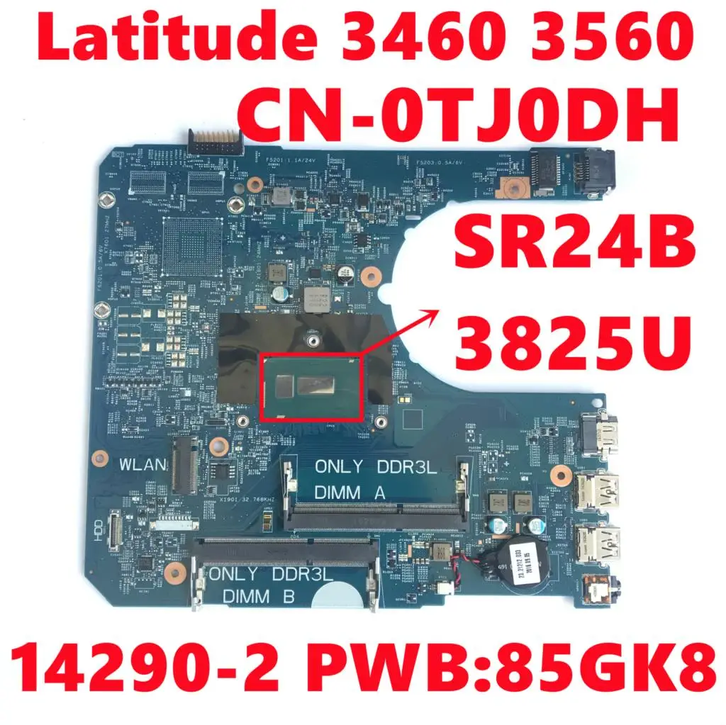 CN-0TJ0DH 0TJ0DH TJ0DH для dell Latitude 3460 3560 материнская плата для ноутбука 14290-2 PWB:85GK8 с процессором SR24B 3825U 100% полностью протестирована
CN-0TJ0DH 0TJ0DH TJ0DH для dell Latitude 3460 3560 материнская плата для ноутбука 14290-2 PWB:85GK8 с процессором SR24B 3825U 100% полностью протестирована