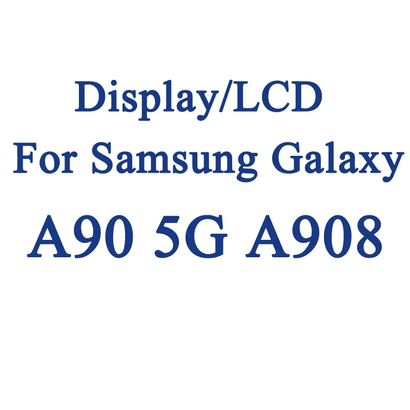 Display For Samsung galaxy A90 5G A908 A908B A908N A9080 LCD Display Touch Screen Digitizer Replacement Assembly