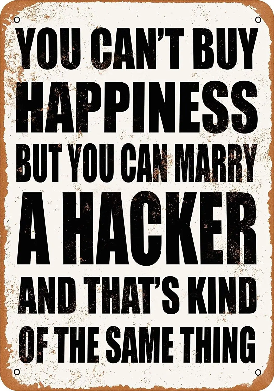 LINA Marry A Hacker Metal Vintage Tin Sign Home Art Retro Bar Wall Decoration Car Poster Cafe Art 12 X 8 Inch
LINA Marry A Hacker Metal Vintage Tin Sign Home Art Retro Bar Wall Decoration Car Poster Cafe Art 12 X 8 Inch