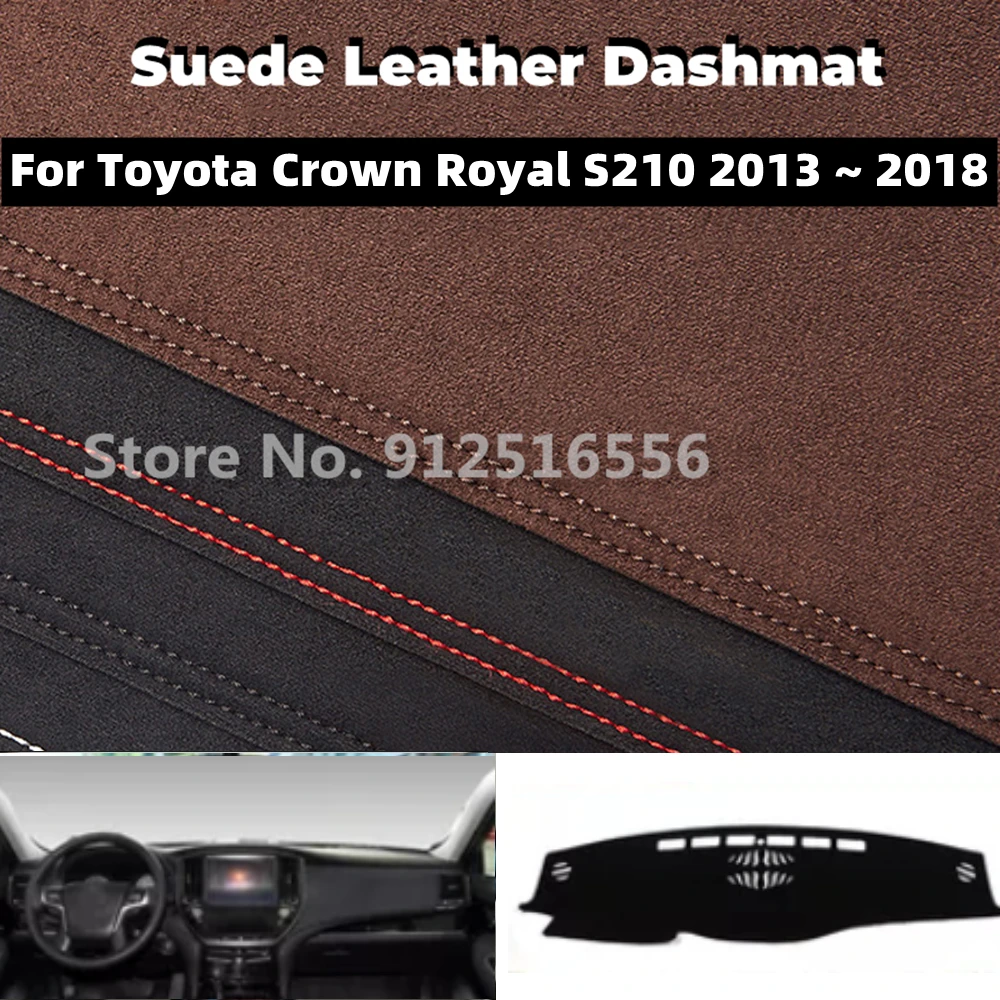 For Toyota Crown Royal S210 2013 ~ 2018 Car Suede Leather Dashmat Dash Mats Dashboard Cover Non-Slip Sunshield Accessories
For Toyota Crown Royal S210 2013 ~ 2018 Car Suede Leather Dashmat Dash Mats Dashboard Cover Non-Slip Sunshield Accessories