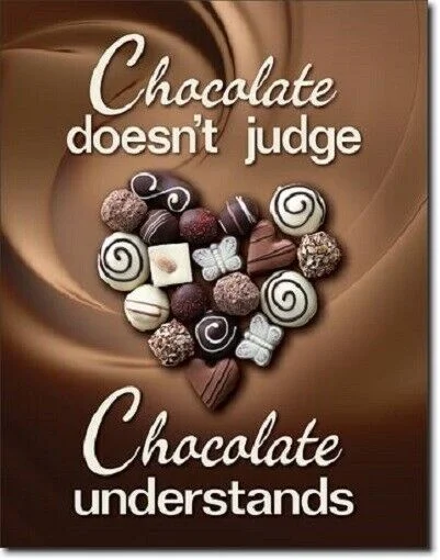 Chocolate Understands Chocolate Doesn't Judge Tin Metal Sign Retro Wall Home Bar Pub Vintage Cafe Decor , 8x12 Inch
Chocolate Understands Chocolate Doesn't Judge Tin Metal Sign Retro Wall Home Bar Pub Vintage Cafe Decor , 8x12 Inch