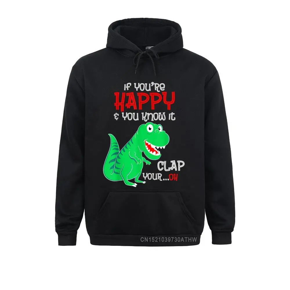 Толстовка с капюшоном длинным рукавом надписью If You Happy And знаете It Clap Your Oh T-Rex |