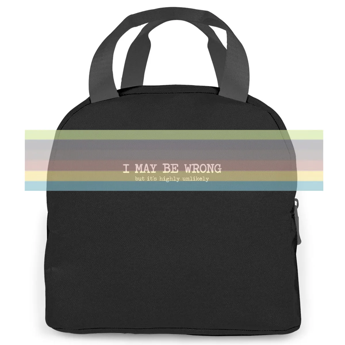I MAY BE WRONG BUT ITS HIGHLY UNLIKELY Humour Birthday Hot Sale Fitness women men Portable insulated lunch bag adult
I MAY BE WRONG BUT ITS HIGHLY UNLIKELY Humour Birthday Hot Sale Fitness women men Portable insulated lunch bag adult