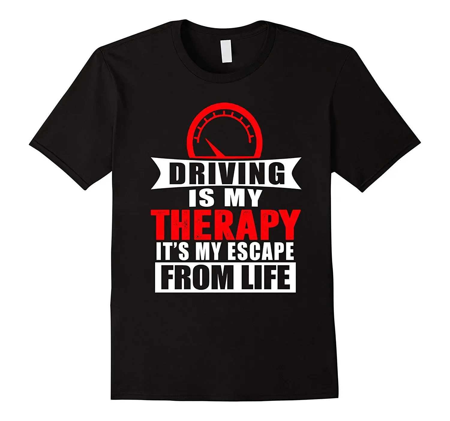 2019 Summer Cool Men Tee Shirt DRIVING IS MY THERAPY IT'S MY ESCAPE FROM LIFE T-SHIRT Funny T-shirt
2019 Summer Cool Men Tee Shirt DRIVING IS MY THERAPY IT'S MY ESCAPE FROM LIFE T-SHIRT Funny T-shirt