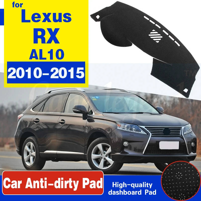 For Lexus RX 2010~2015 AL10 Anti-Slip Mat Dashboard Cover Pad Sunshade Dashmat Protect Car Accessories RX270 RX350 RX450h 350
For Lexus RX 2010~2015 AL10 Anti-Slip Mat Dashboard Cover Pad Sunshade Dashmat Protect Car Accessories RX270 RX350 RX450h 350