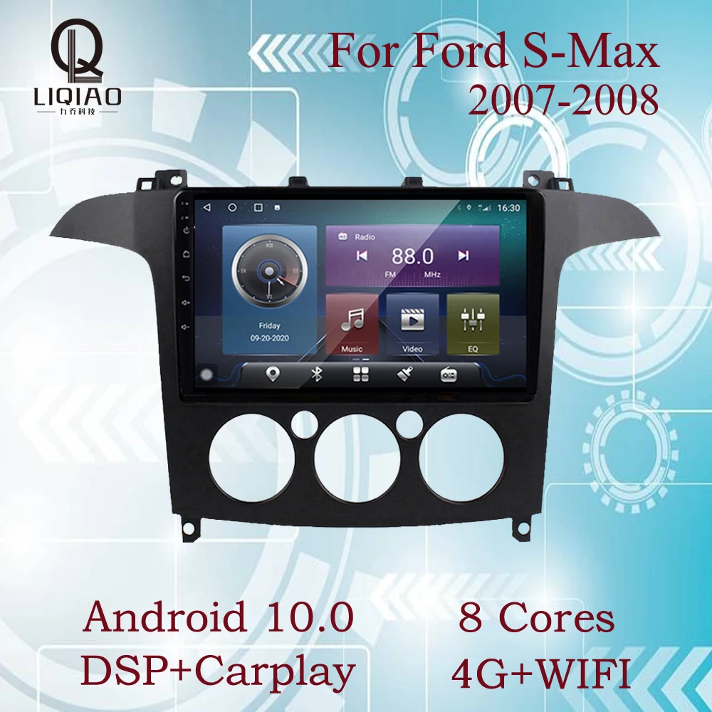 LIQIAO 2din Car Radio For Ford S-Max 2007-2008 Multimedia Video Player Navigation GPS BT 4G+WIFI 8 Cores Android 10.0 Car stereo
LIQIAO 2din Car Radio For Ford S-Max 2007-2008 Multimedia Video Player Navigation GPS BT 4G+WIFI 8 Cores Android 10.0 Car stereo