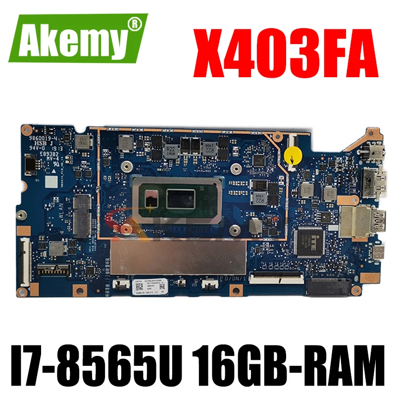 Akemy X403FA материнская плата для ноутбука ASUS VivoBook-14 X403FA X403FN X403F оригинальная материнская плата 16GB-RAM I7-8565U
Akemy X403FA материнская плата для ноутбука ASUS VivoBook-14 X403FA X403FN X403F оригинальная материнская плата 16GB-RAM I7-8565U