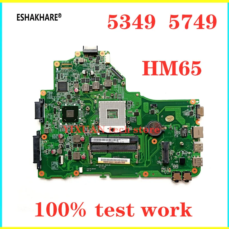 Материнская плата для ноутбуков Acer aspire 5349 5749 материнская HM65 GMA HD3000 ddr3100% тестовая