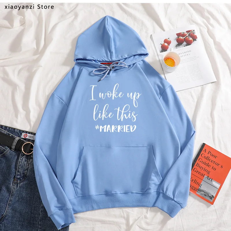 

I woke up like this married Print Women hoodies Cotton Casual Funny pullovers For Lady sweatshirts Hipster new-769