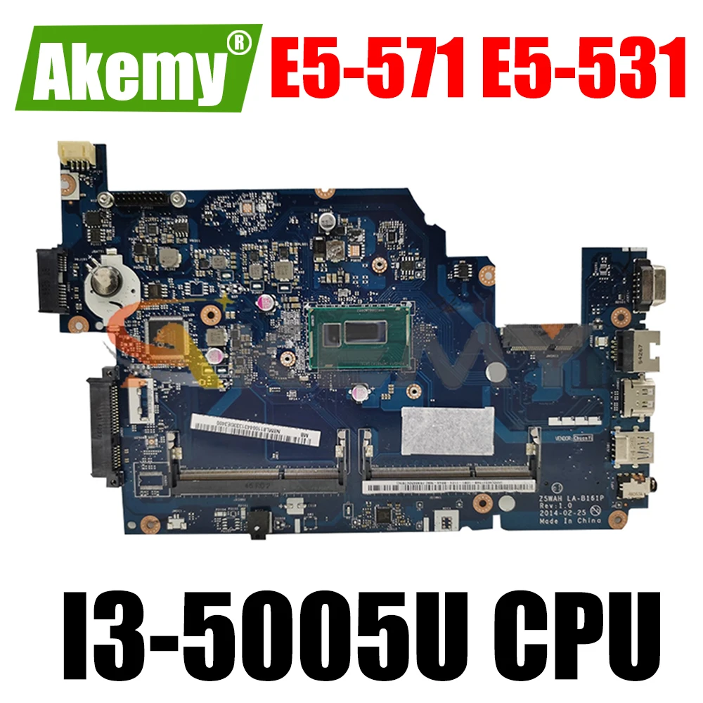 AKEMY For Acer aspire E5-571 E5-531 laptop motherboard SR244 I3-5005U CPU Z5WAH LA-B161P NBML81100B NB.ML811.00B
AKEMY For Acer aspire E5-571 E5-531 laptop motherboard SR244 I3-5005U CPU Z5WAH LA-B161P NBML81100B NB.ML811.00B