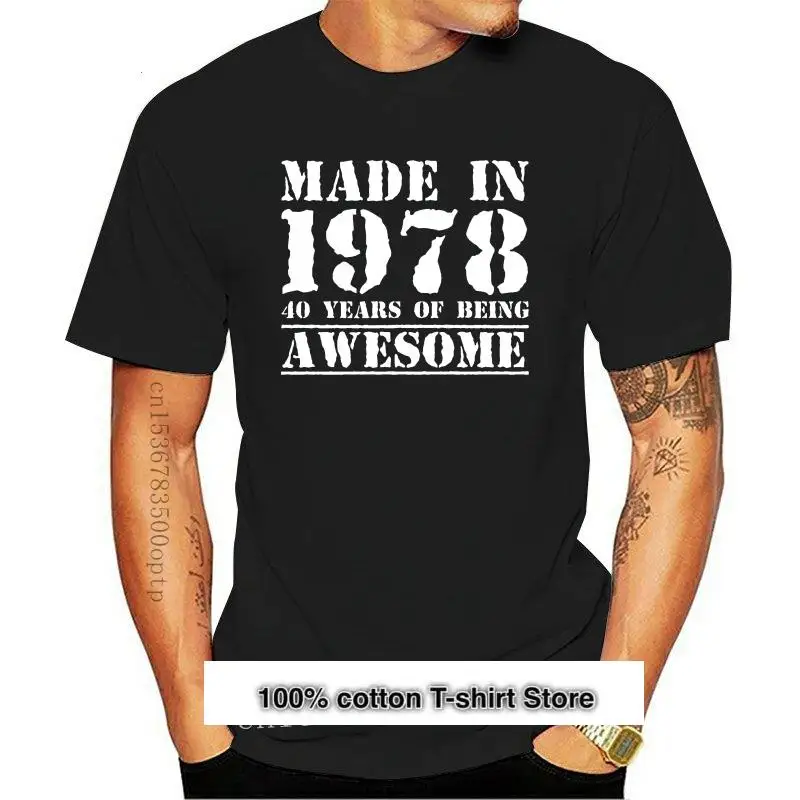 Camiseta 100% de algodón para hombre, camiseta de 40 años de ser impresionante, 2021, hecha en 1978, de verano
Camiseta 100% de algodón para hombre, camiseta de 40 años de ser impresionante, 2021, hecha en 1978, de verano