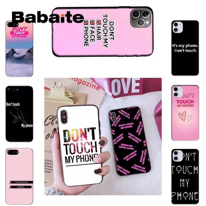 Babaite не надписью Don't Touch My Phone (не трогай мой телефон чехол для iPhone 8 7 6 6S Plus X XS Макс 5