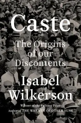 

Caste (Oprah's Book Club): The Origins of Our Discontents Bestseller