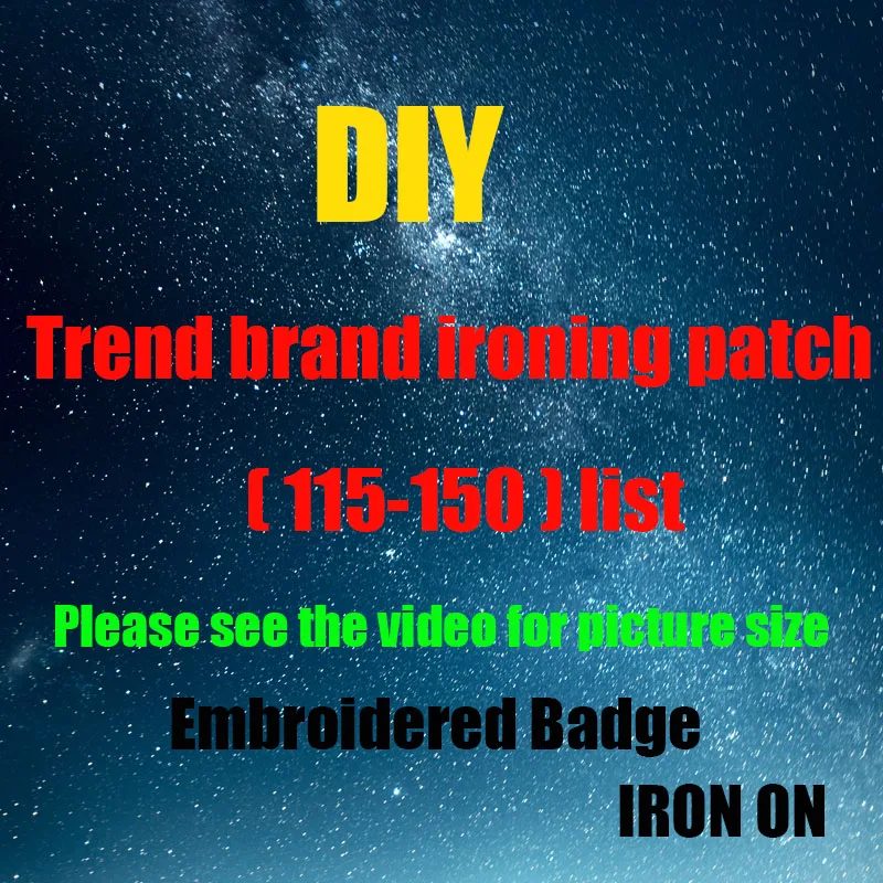 (115-150) Fashion brand logo ironing patch clothing embroidery cloth stickers DIY hole repair badge decoration stickers
(115-150) Fashion brand logo ironing patch clothing embroidery cloth stickers DIY hole repair badge decoration stickers